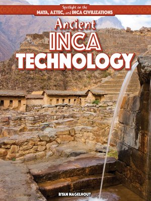cover image of Ancient Inca Technology